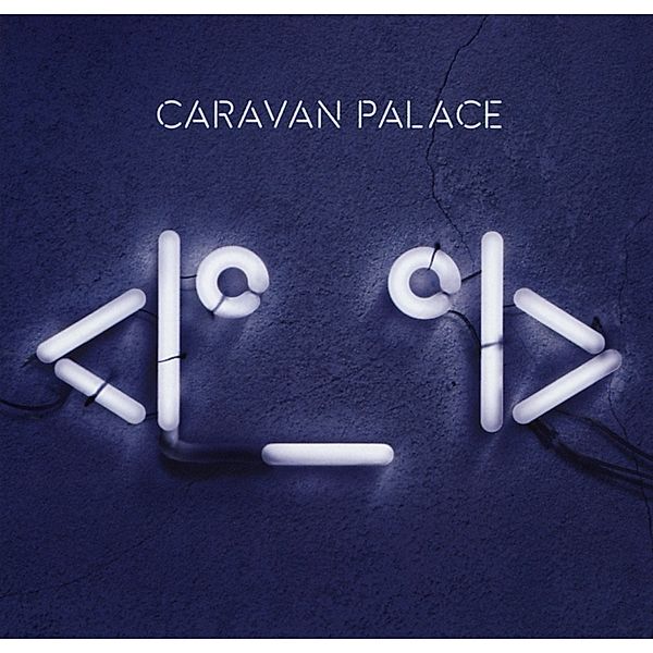 Caravan Palace , Caravan Palace