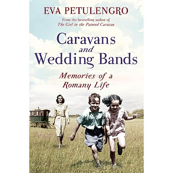 Caravans and Wedding Bands, Eva Petulengro