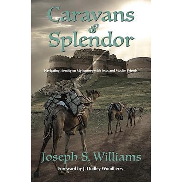 Caravans of Splendor, Joseph S Williams