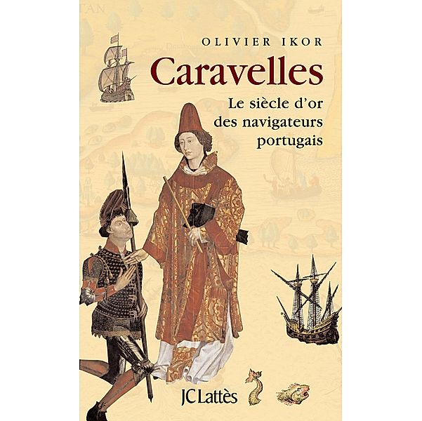 Caravelles / Les aventures de la connaissance, Olivier Ikor