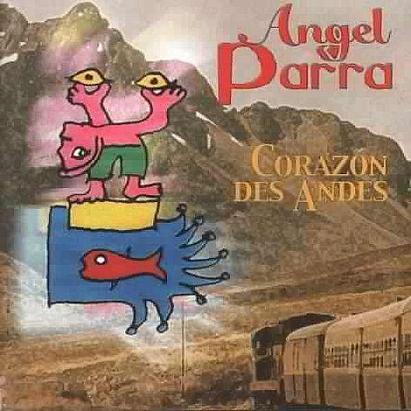 Carazon Des Andes, Angel Parra