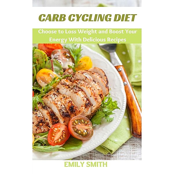 Carb Cycling Diet, Emily Smith