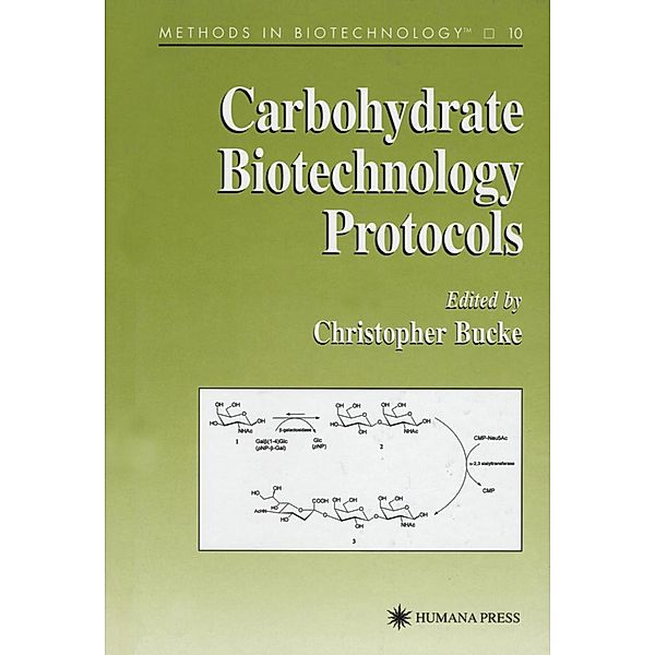 Carbohydrate Biotechnology Protocols / Methods in Biotechnology Bd.10