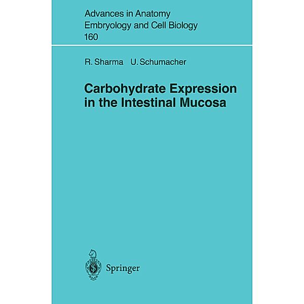 Carbohydrate Expression in the Intestinal Mucosa, R. Sharma, U. Schumacher