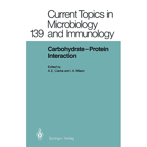 Carbohydrate-Protein Interaction / Current Topics in Microbiology and Immunology Bd.139