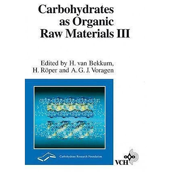 Carbohydrates as Organic Raw Materials III