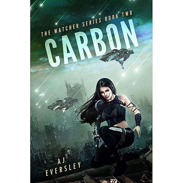 Carbon - Book 2 of the Watcher Series / The Watcher Series, Aj Eversley