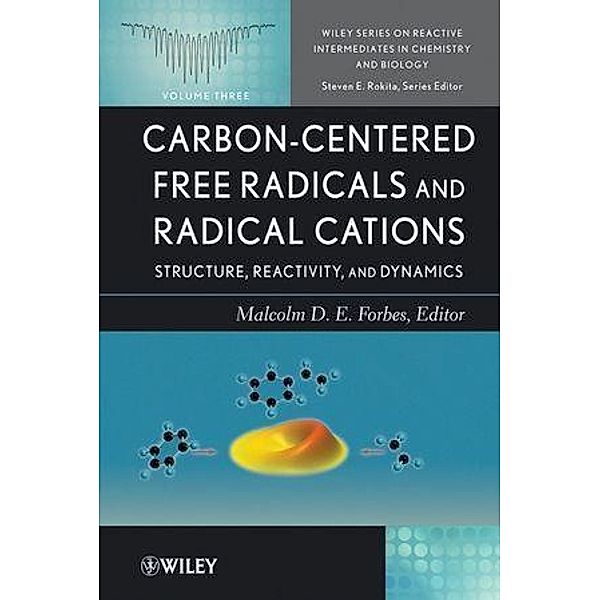 Carbon-Centered Free Radicals and Radical Cations / Wiley Series of Reactive Intermediates