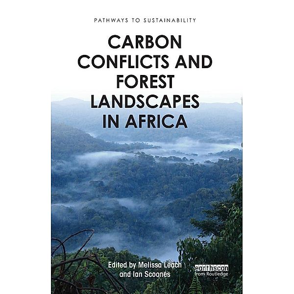 Carbon Conflicts and Forest Landscapes in Africa / Pathways to Sustainability