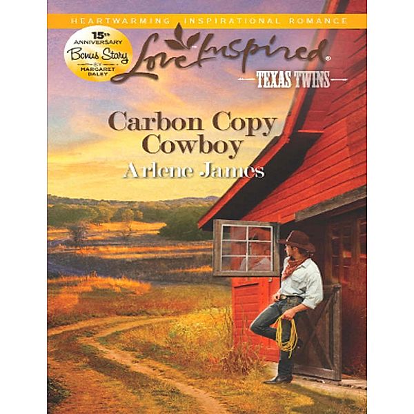 Carbon Copy Cowboy (Mills & Boon Love Inspired) (Texas Twins, Book 3), Arlene James, Margaret Daley