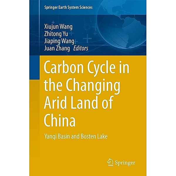 Carbon Cycle in the Changing Arid Land of China / Springer Earth System Sciences