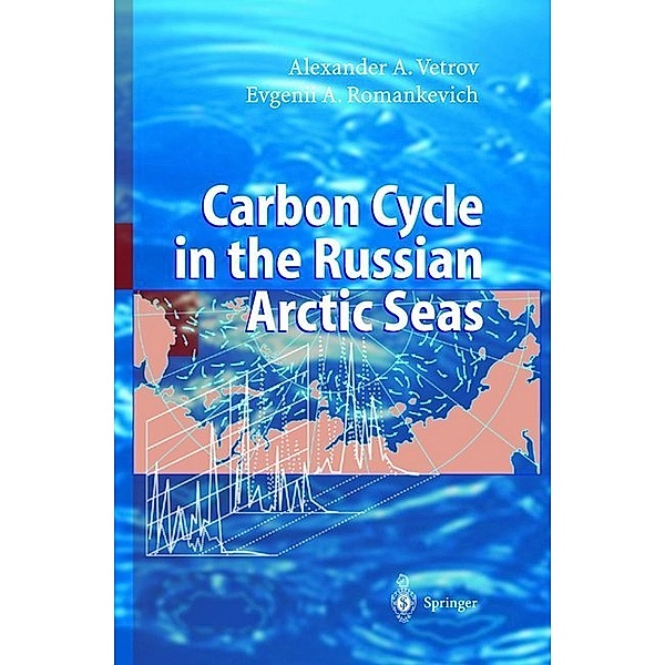 Carbon Cycle in the Russian Arctic Seas, Alexander Vetrov, Evgeny Romankevich