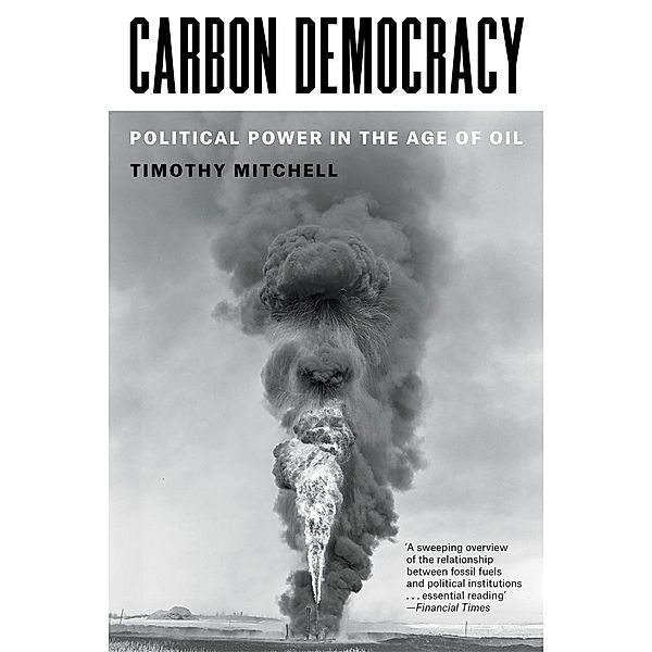 Carbon Democracy, Timothy Mitchell