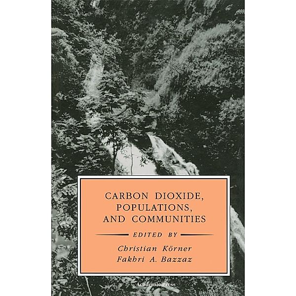 Carbon Dioxide, Populations, and Communities, Fakhri A. Bazzaz