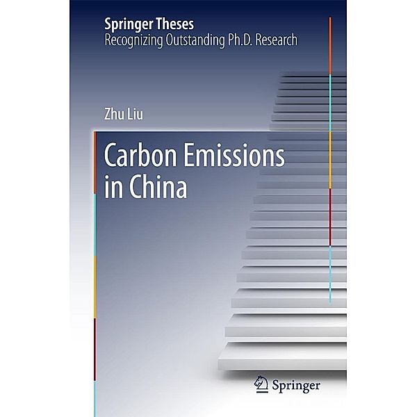 Carbon Emissions in China / Springer Theses, Zhu Liu