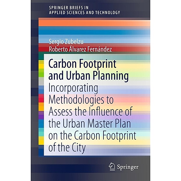 Carbon Footprint and Urban Planning / SpringerBriefs in Applied Sciences and Technology, Sergio Zubelzu, Roberto Álvarez Fernández