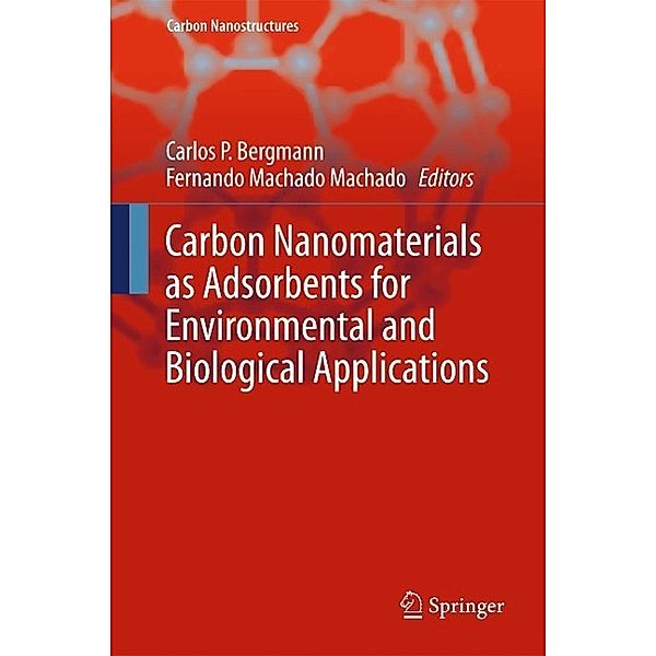 Carbon Nanomaterials as Adsorbents for Environmental and Biological Applications / Carbon Nanostructures