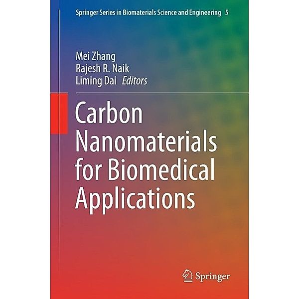 Carbon Nanomaterials for Biomedical Applications / Springer Series in Biomaterials Science and Engineering Bd.5