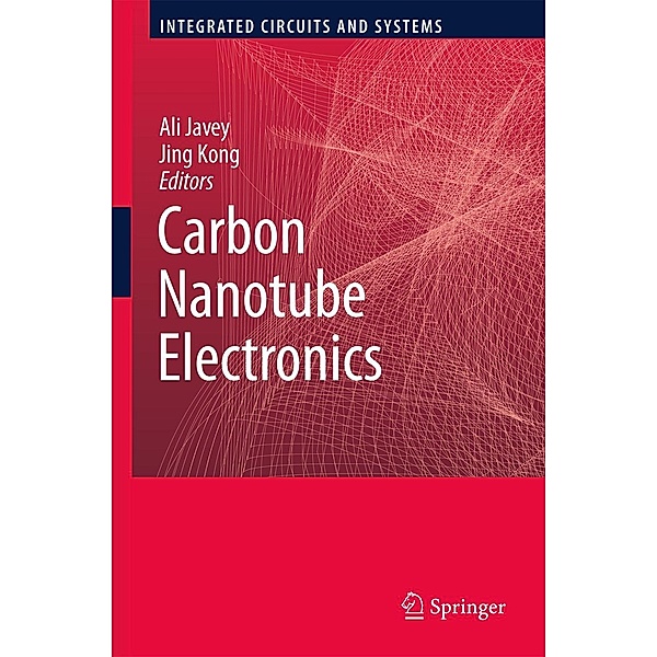 Carbon Nanotube Electronics / Integrated Circuits and Systems