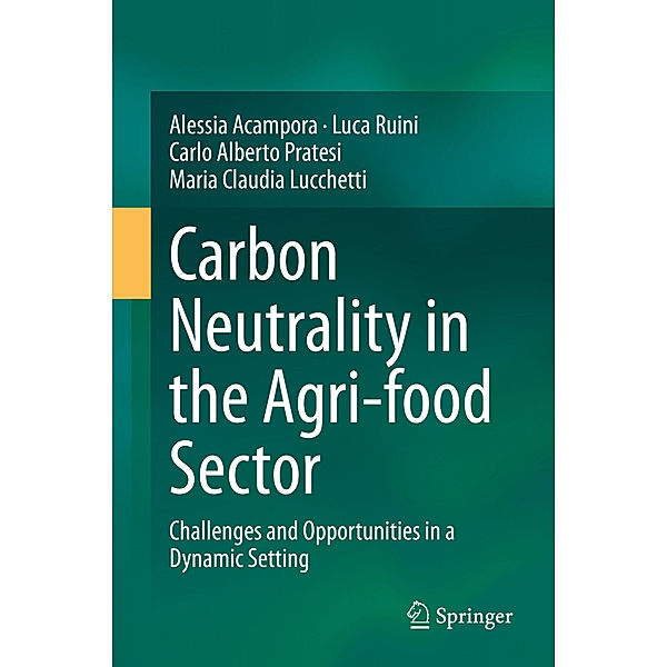 Carbon Neutrality in the Agri-food Sector, Alessia Acampora, Luca Ruini, Carlo Alberto Pratesi, Maria Claudia Lucchetti