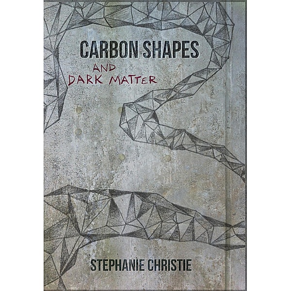Carbon Shapes and Dark Matter, Stephanie Christie