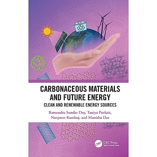 Carbonaceous Materials and Future Energy, Ramendra Sundar Dey, Taniya Purkait, Navpreet Kamboj, Manisha Das