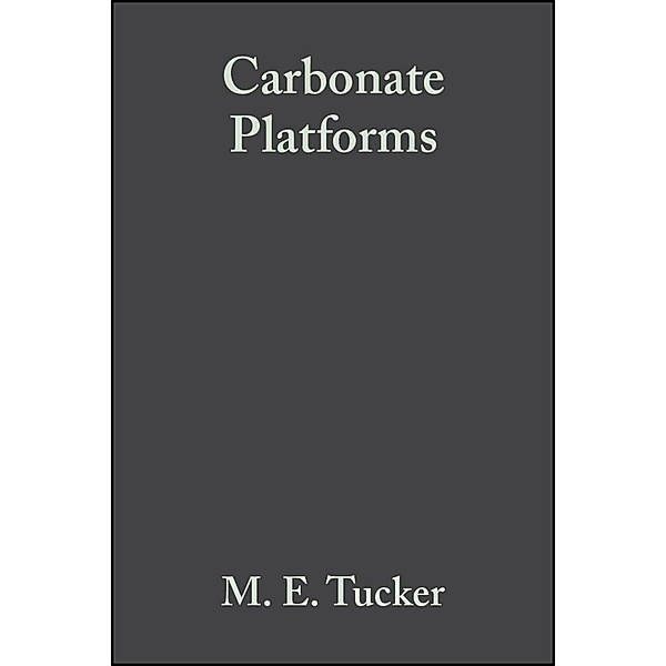 Carbonate Platforms / International Association Of Sedimentologists Series