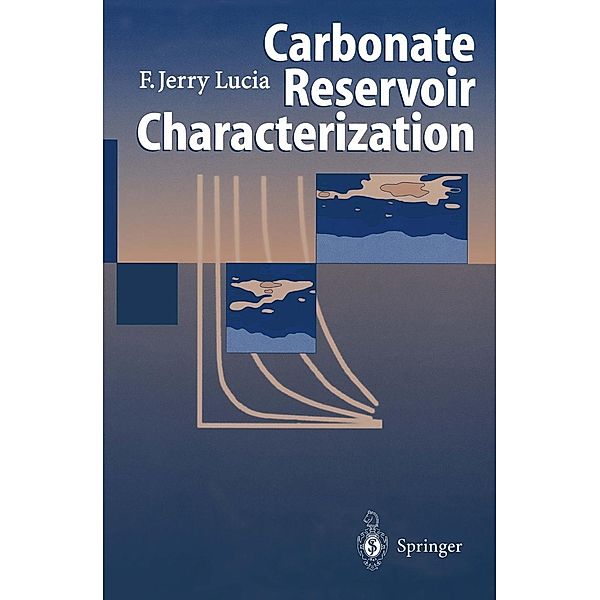 Carbonate Reservoir Characterization, F. Jerry Lucia