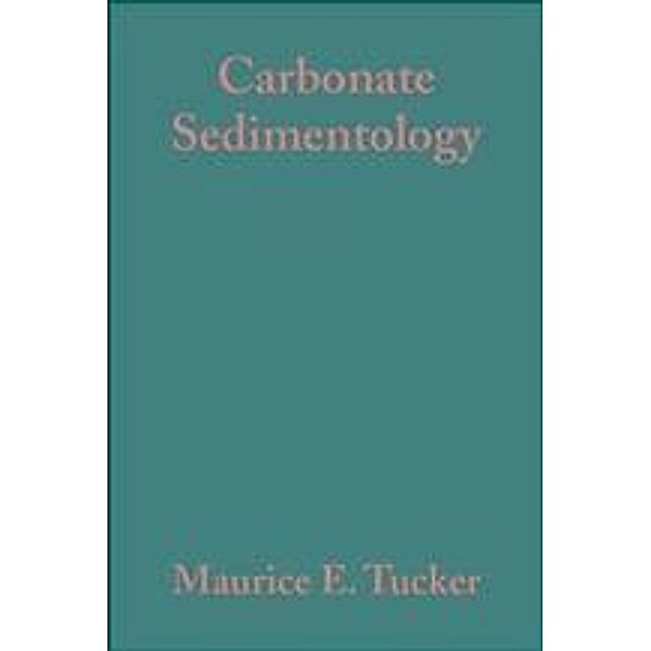 Carbonate Sedimentology, Maurice E. Tucker, V. Paul Wright