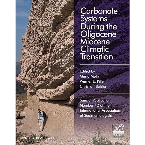 Carbonate Systems During the Olicocene-Miocene Climatic Transition / International Association Of Sedimentologists Series
