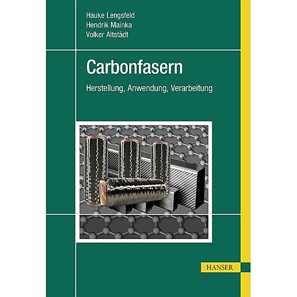 Carbonfasern, Hauke Lengsfeld, Hendrik Mainka, Volker Altstädt