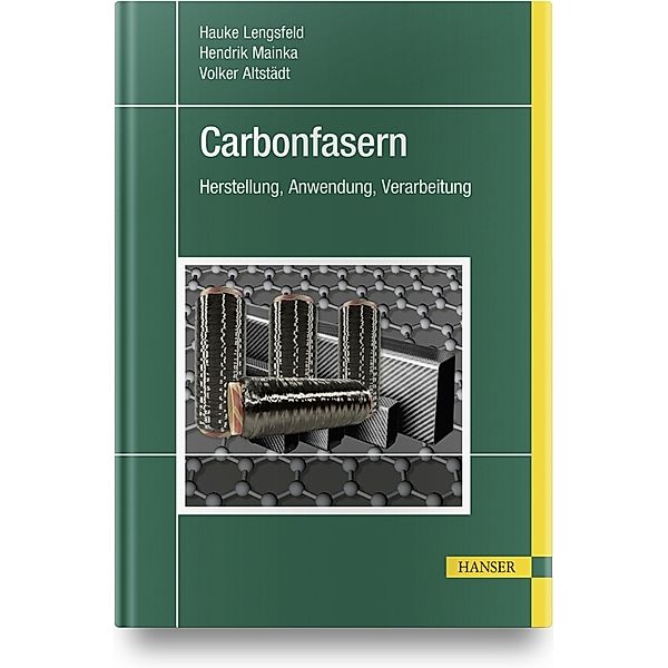 Carbonfasern, Hauke Lengsfeld, Hendrik Mainka, Volker Altstädt