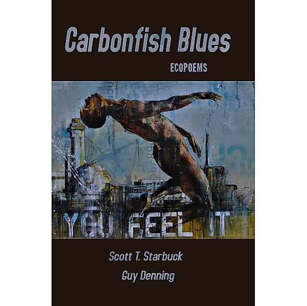 Carbonfish Blues: Ecopoems, Scott T. Starbuck