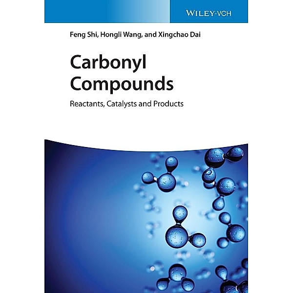 Carbonyl Compounds, Feng Shi, Hongli Wang, Xingchao Dai