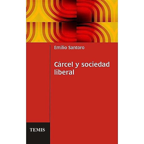 Cárcel y sociedad liberal, Emilio Santoro