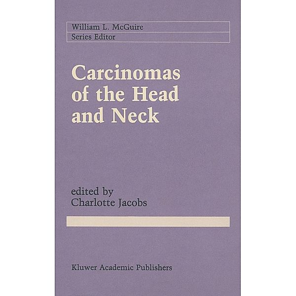 Carcinomas of the Head and Neck / Cancer Treatment and Research Bd.52