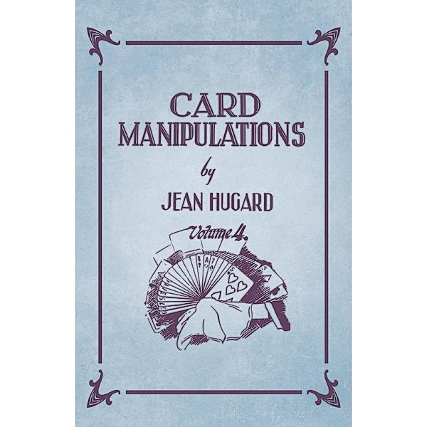 Card Manipulations - Volume 4, Jean Hugard