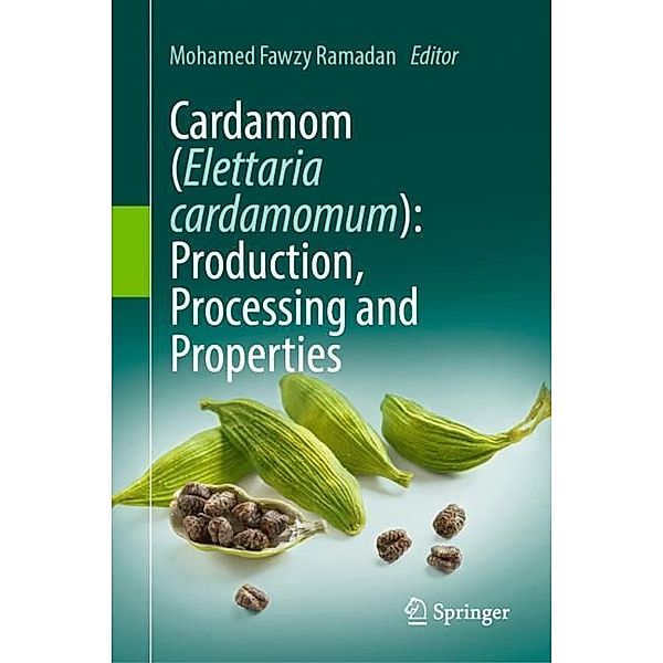 Cardamom (Elettaria cardamomum): Production, Processing and Properties
