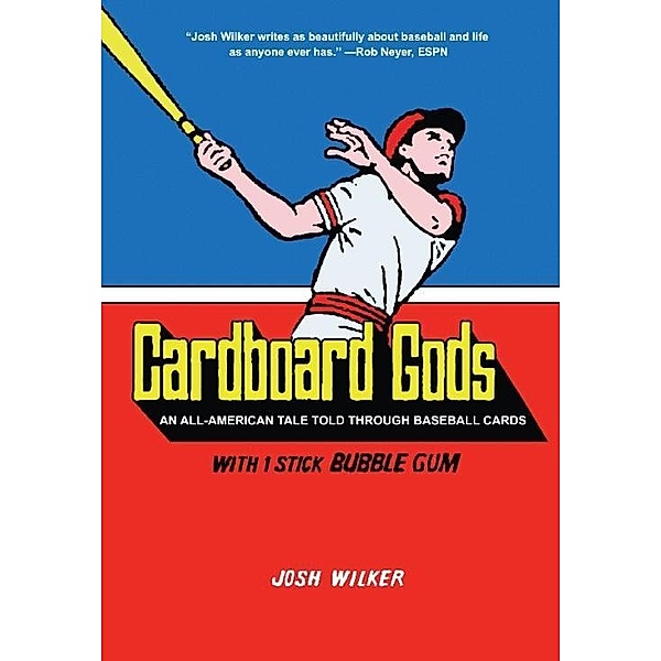 Cardboard Gods, Josh Wilker
