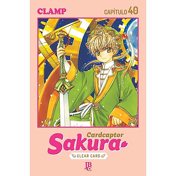 Cardcaptor Sakura - Clear Card Arc Capítulo 040 / Cardcaptor Sakura - Clear Card Bd.40, Clamp