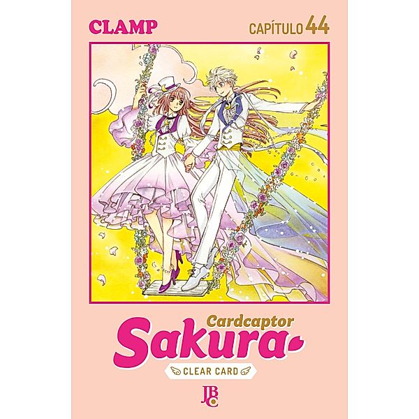 Cardcaptor Sakura - Clear Card Arc Capítulo 044 / Cardcaptor Sakura - Clear Card Bd.44, Clamp