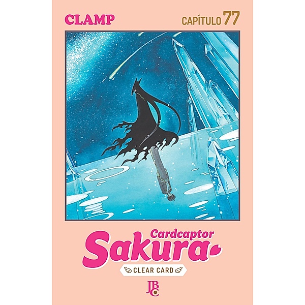 Cardcaptor Sakura - Clear Card Capítulo 077 / Cardcaptor Sakura - Clear Card Bd.77, Clamp