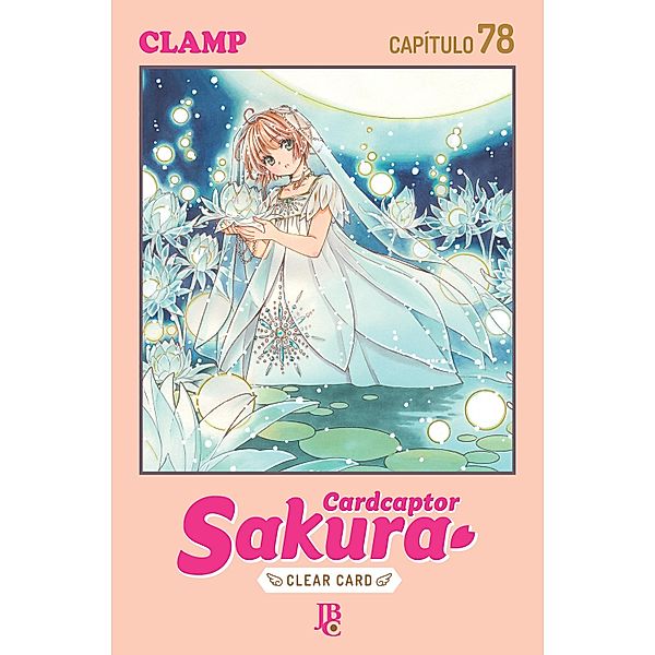 Cardcaptor Sakura - Clear Card Capítulo 078 / Cardcaptor Sakura - Clear Card Bd.78, Clamp