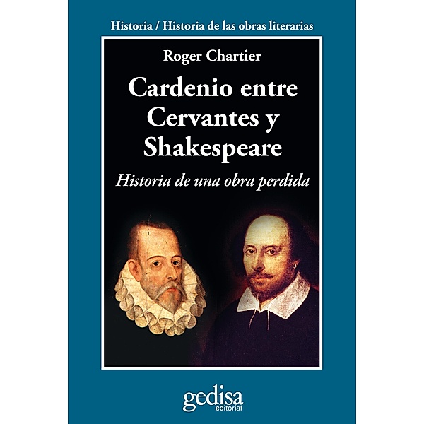 Cardenio entre Cervantes y Shakespeare, Roger Chartier