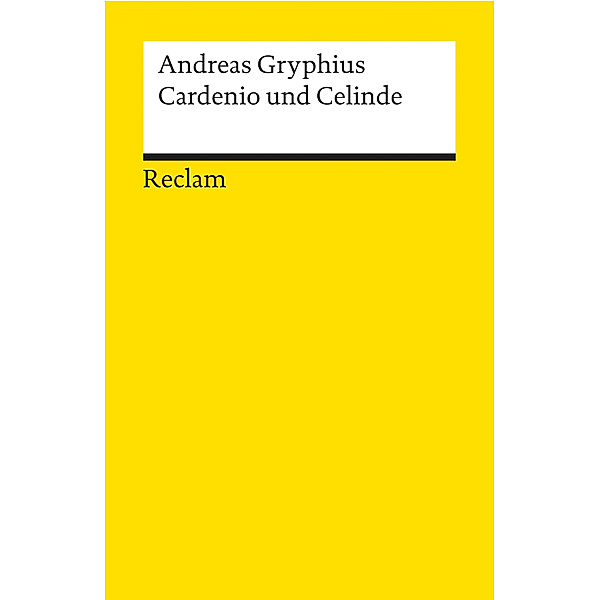 Cardenio und Celinde oder Unglücklich Verliebete, Andreas Gryphius