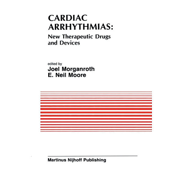 Cardiac Arrhythmias: New Therapeutic Drugs and Devices