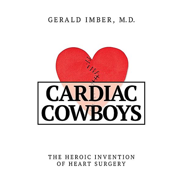 Cardiac Cowboys, Gerald Imber