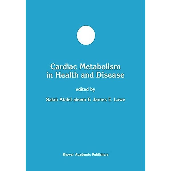 Cardiac Metabolism in Health and Disease / Developments in Molecular and Cellular Biochemistry Bd.23