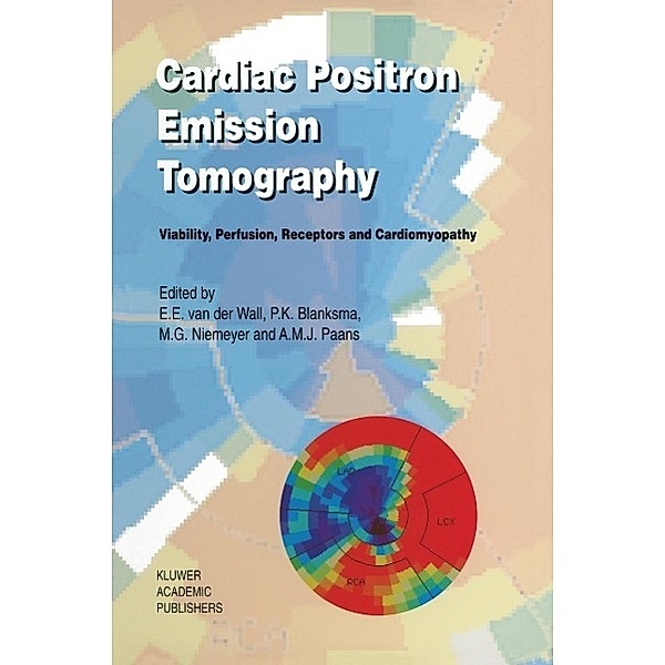 Cardiac Positron Emission Tomography / Developments in Cardiovascular Medicine Bd.166