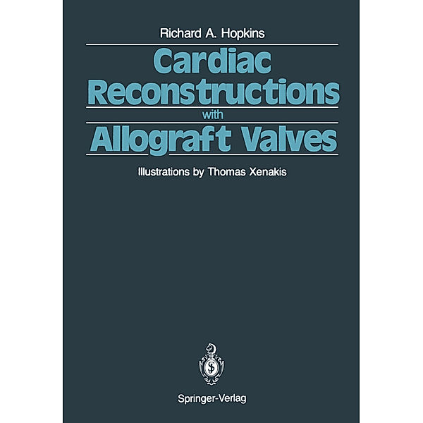 Cardiac Reconstructions with Allograft Valves, Richard A. Hopkins